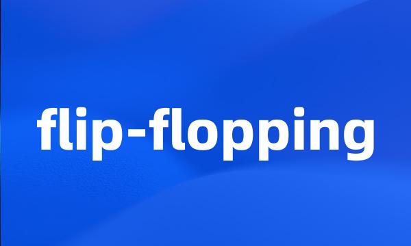 flip-flopping