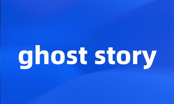 ghost story