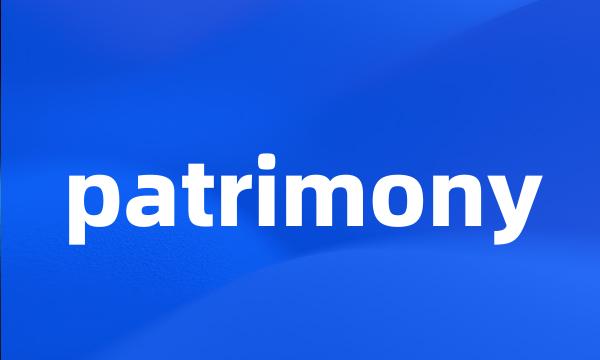 patrimony