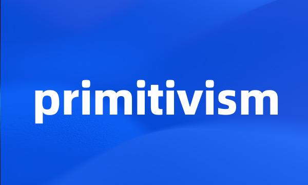 primitivism