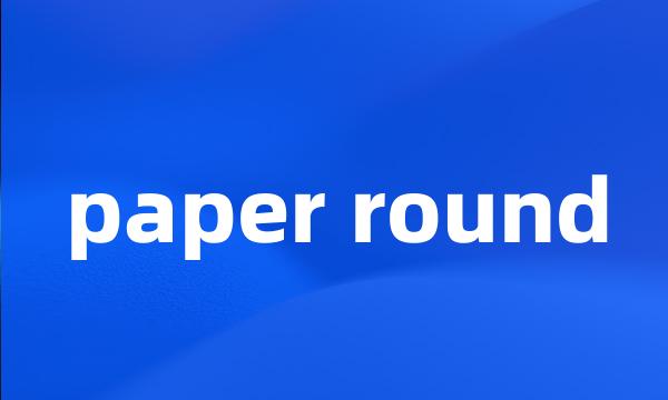 paper round