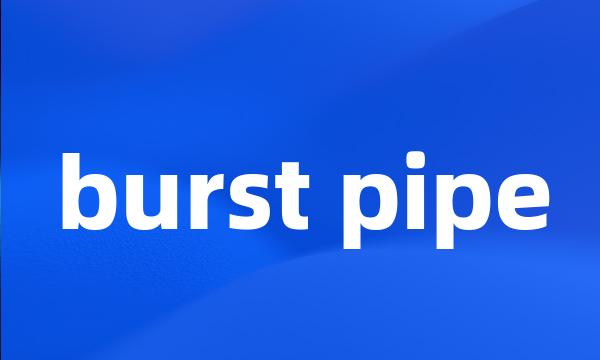 burst pipe