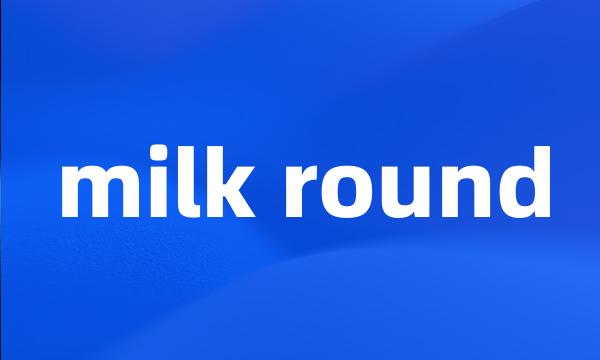 milk round