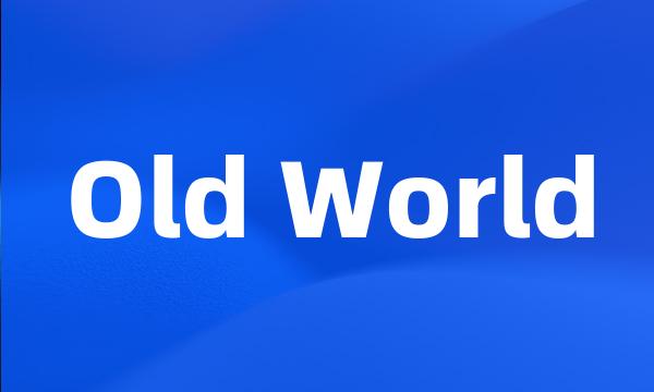 Old World