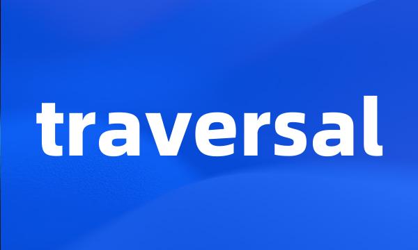 traversal