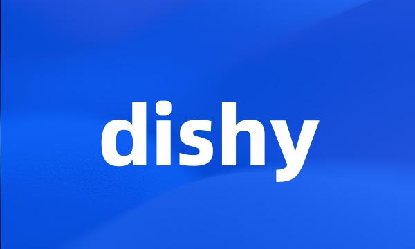 dishy
