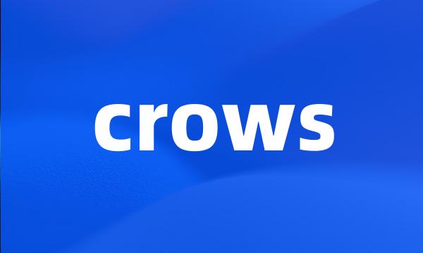 crows