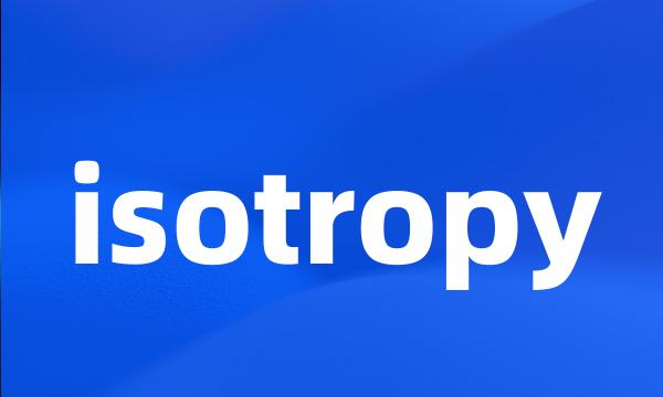 isotropy