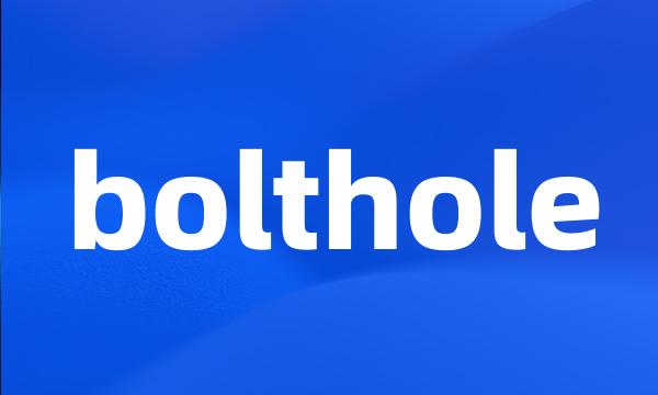 bolthole