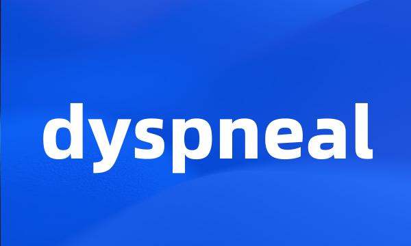 dyspneal