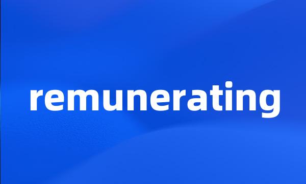 remunerating