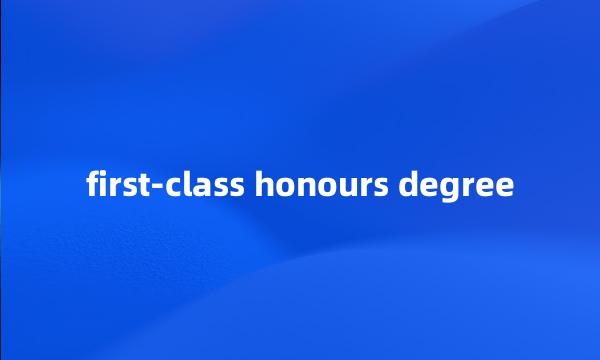 first-class honours degree