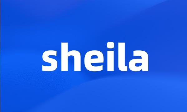 sheila