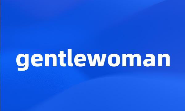 gentlewoman