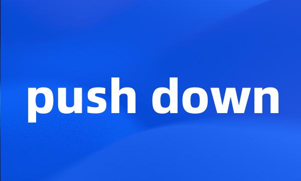 push down