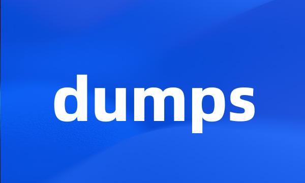 dumps