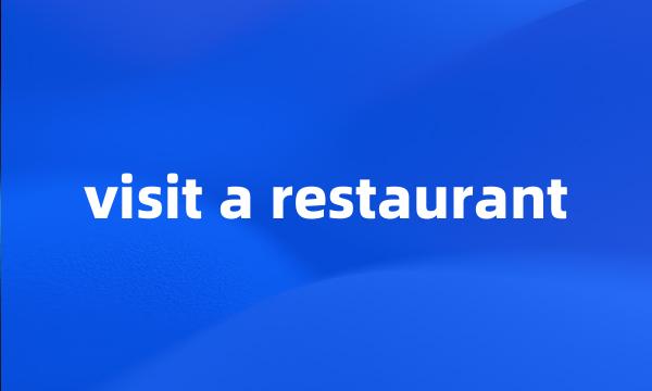 visit a restaurant