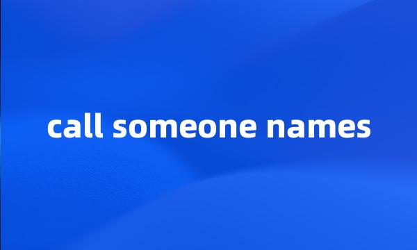 call someone names