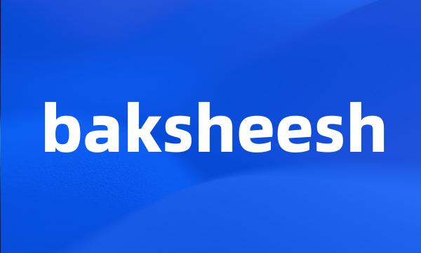 baksheesh