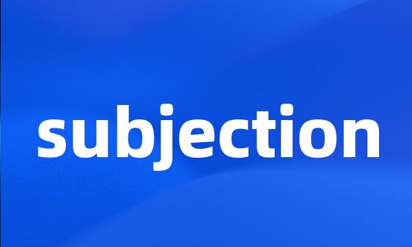 subjection