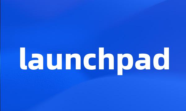 launchpad