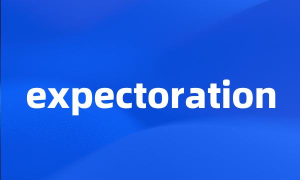 expectoration