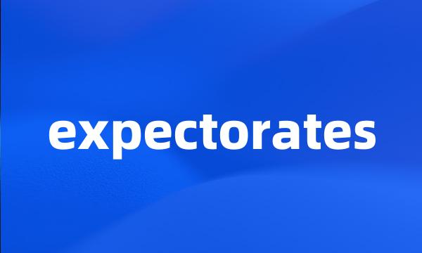 expectorates