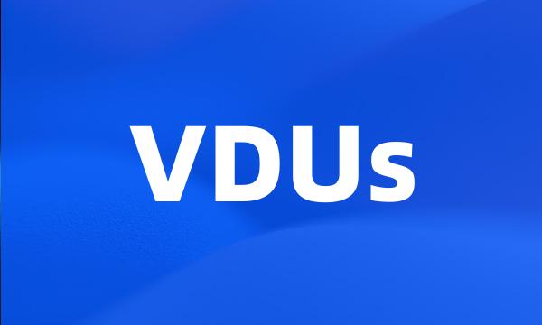 VDUs