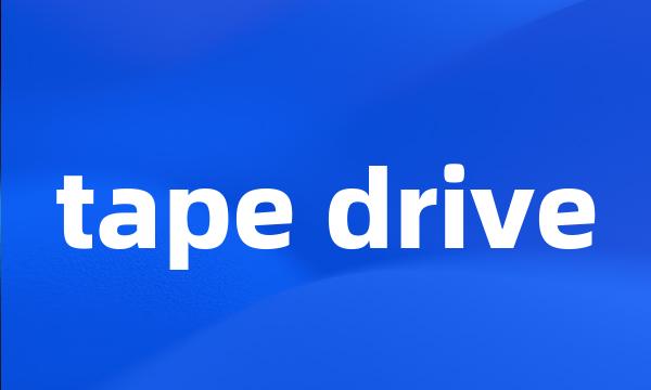 tape drive
