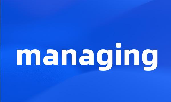 managing