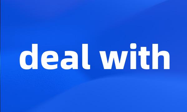 deal with
