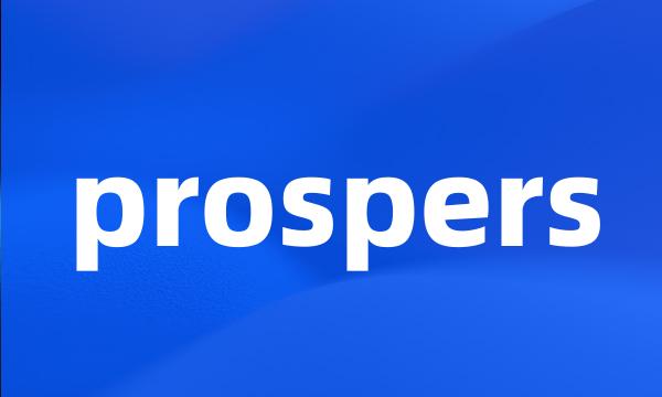 prospers