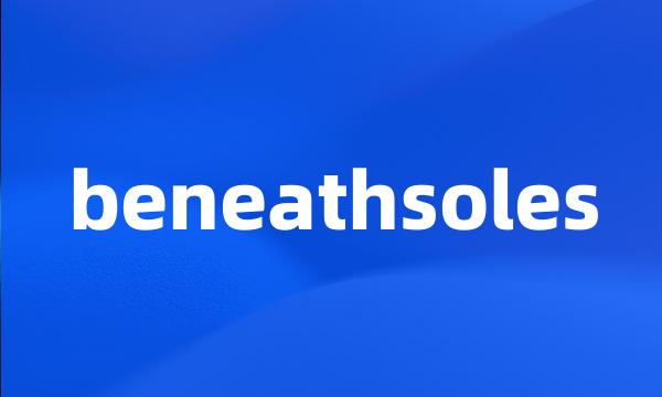 beneathsoles