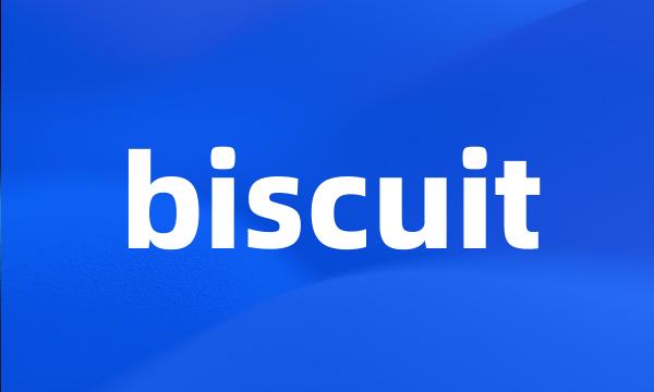 biscuit