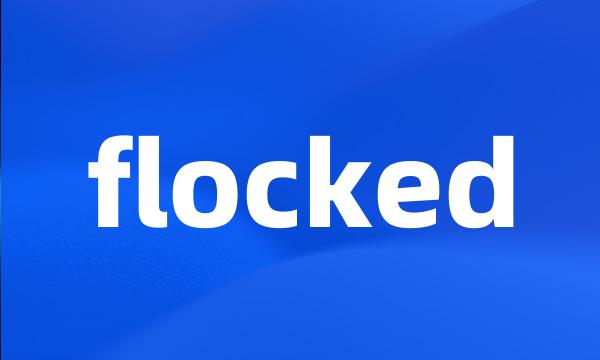 flocked