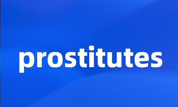 prostitutes