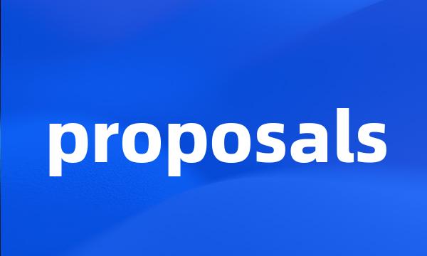 proposals
