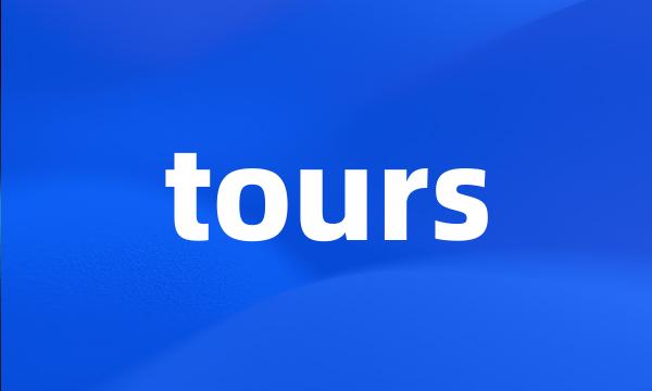 tours