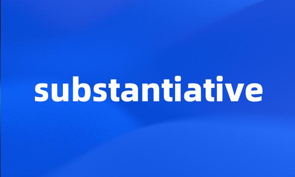 substantiative