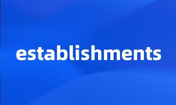 establishments