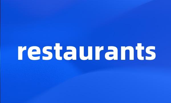 restaurants