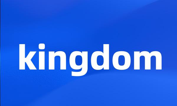 kingdom