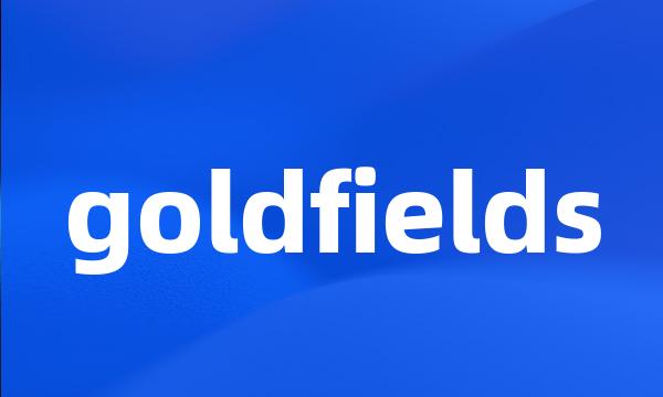 goldfields