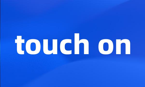 touch on