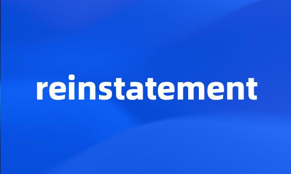 reinstatement