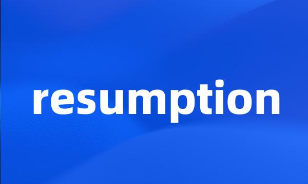 resumption