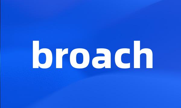 broach