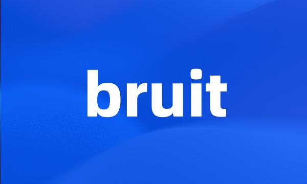 bruit