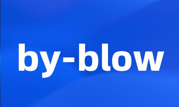 by-blow