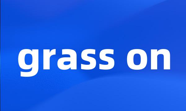 grass on